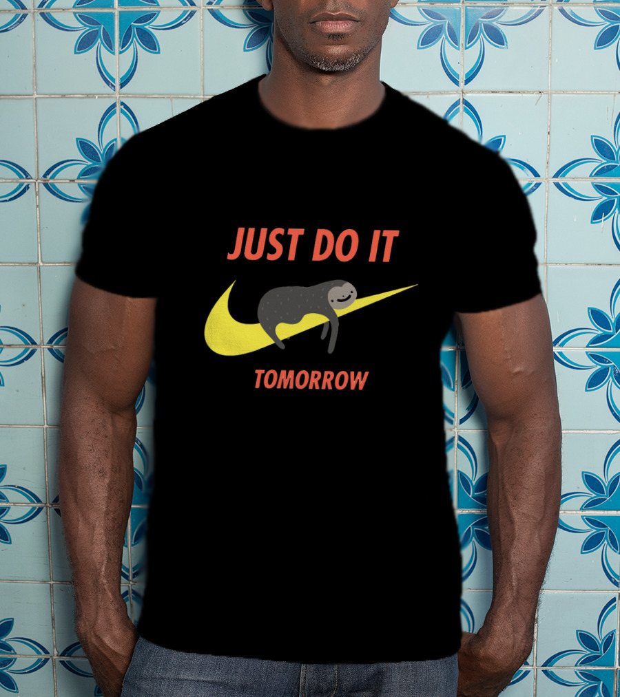 Just Do It Tomorrow Sloth T-Shirt