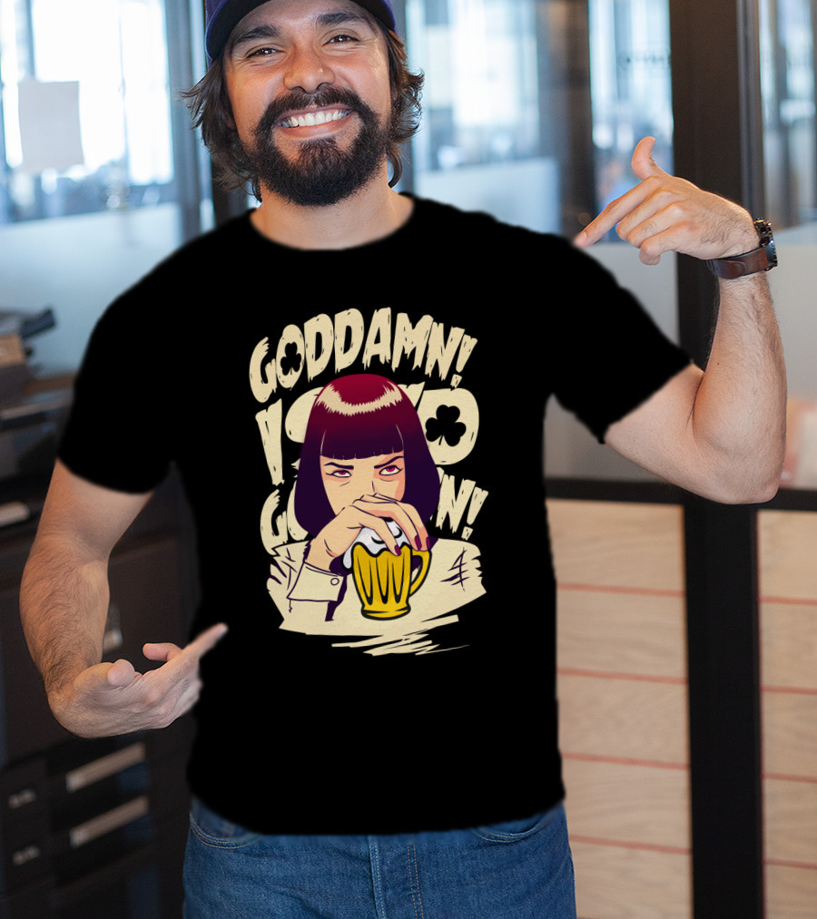 Goddamn Pulp Fiction Patrick's Day T-Shirt