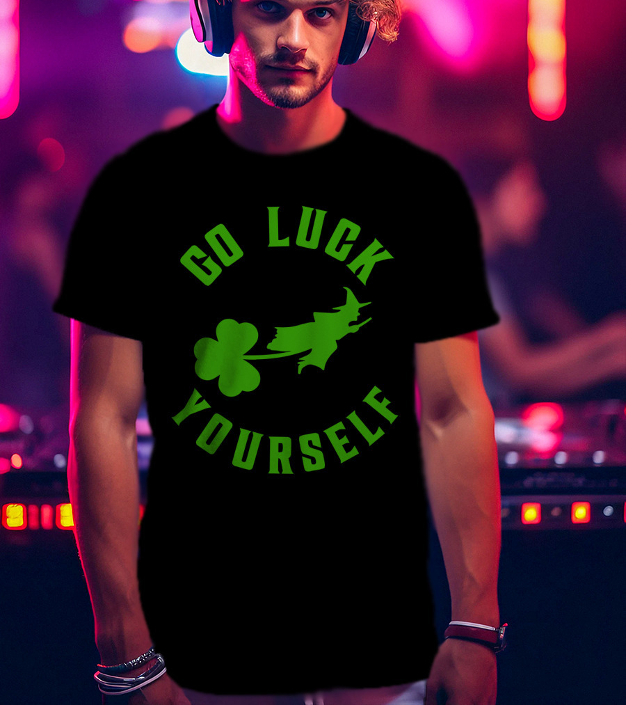 Wicked St. Patrick's Day Go Luck Yourself Shamrock Witch T-Shirt
