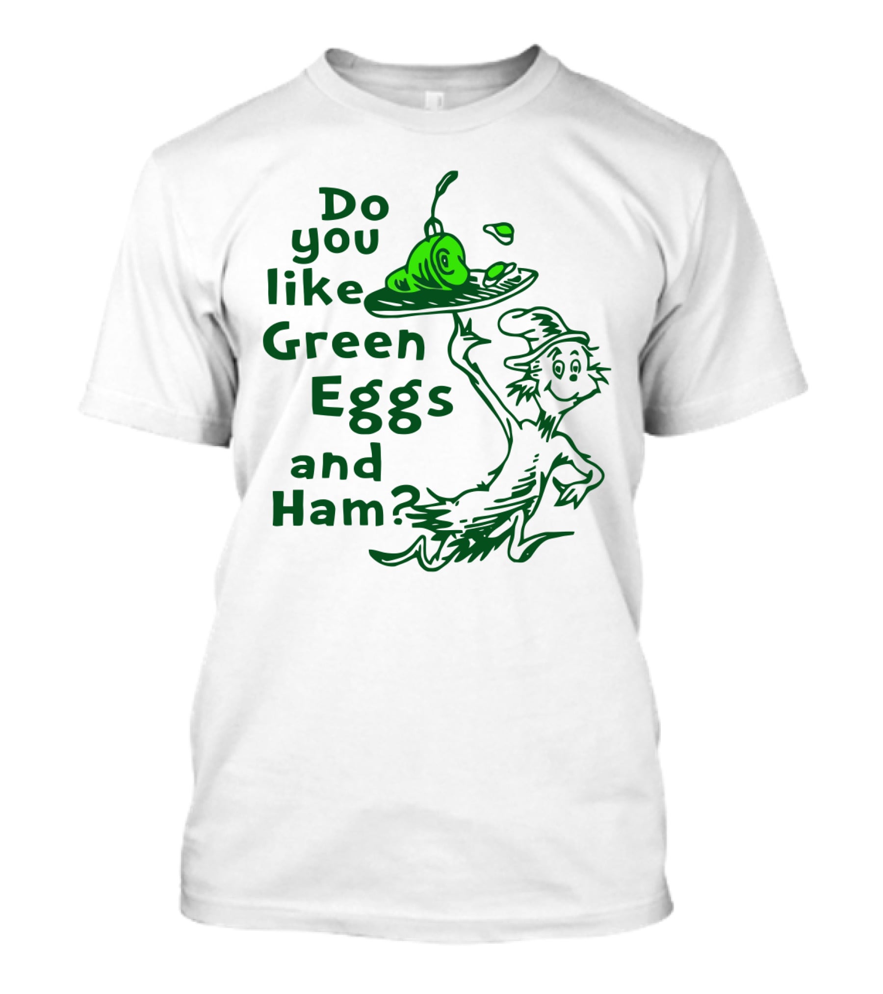 Do You Like Green Eggs And Ham Dr. Seuss T-Shirt