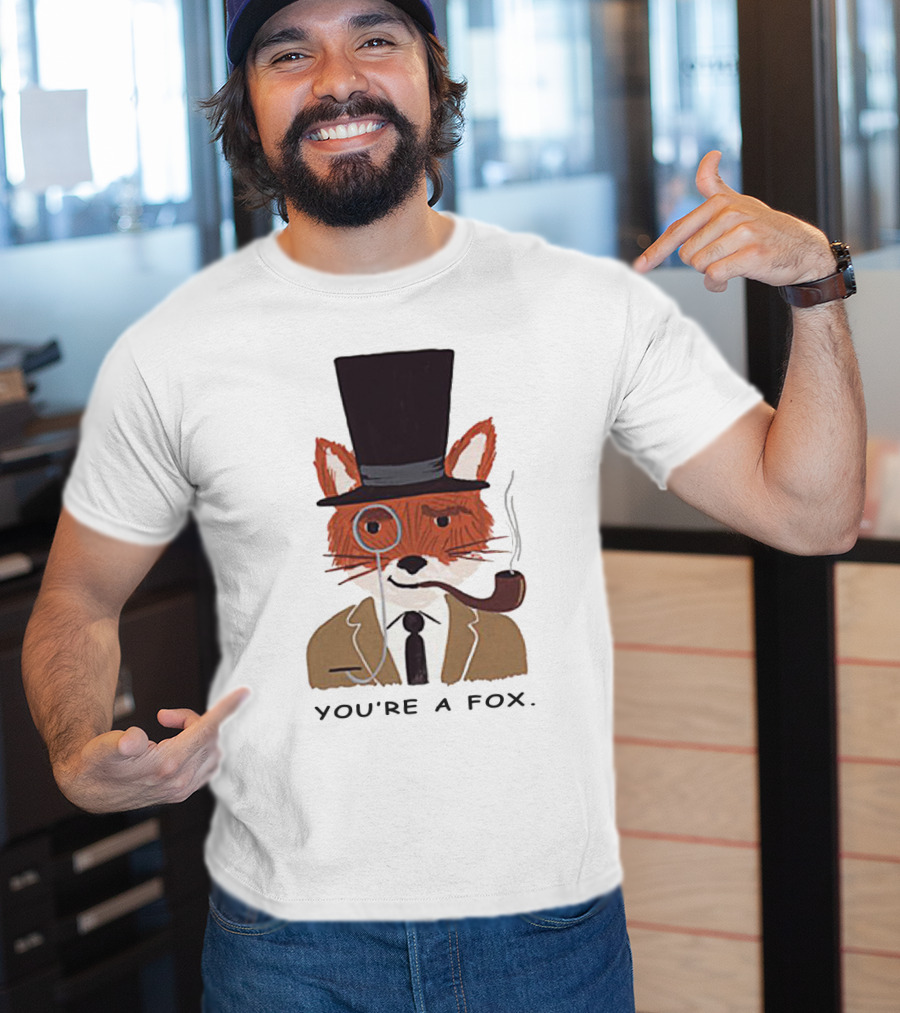 Fantastic Mr. Fox You're A Fox Monocle And Top Hat Pipe T-Shirt