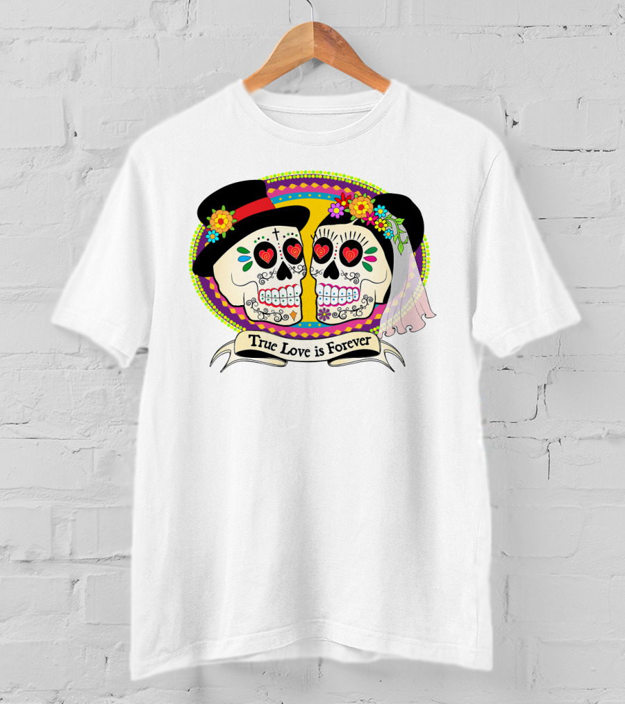 True Love Is Forever Colorful Skull Bride And Groom T-Shirt