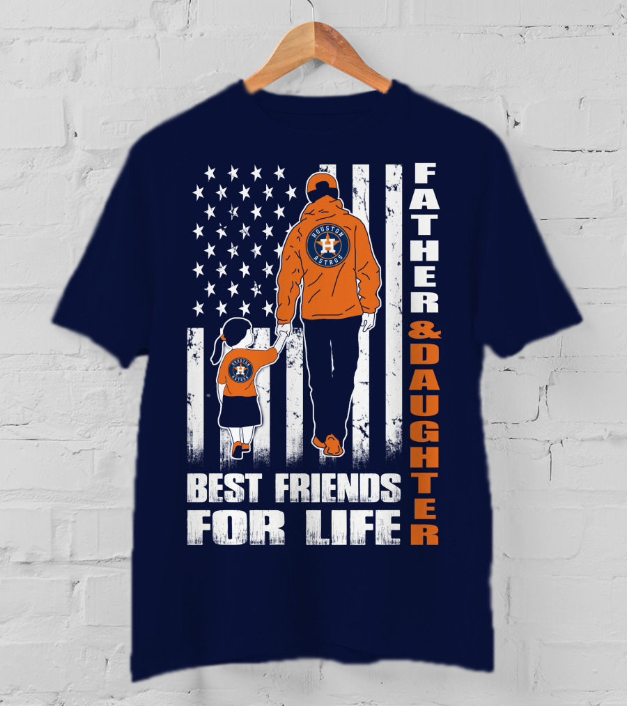 Father And Daughter Best Friends For Life Astros Fan With American Flag Background T-Shirt