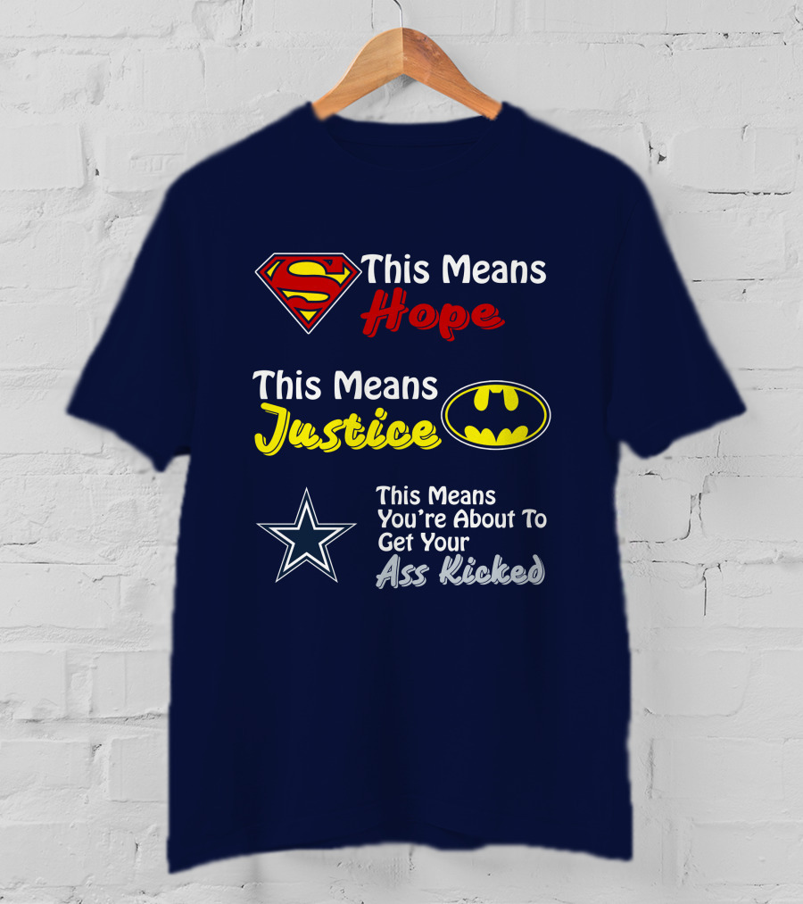 This Means Hope Justice You're About To Get Your Ass Kicked T-Shirt