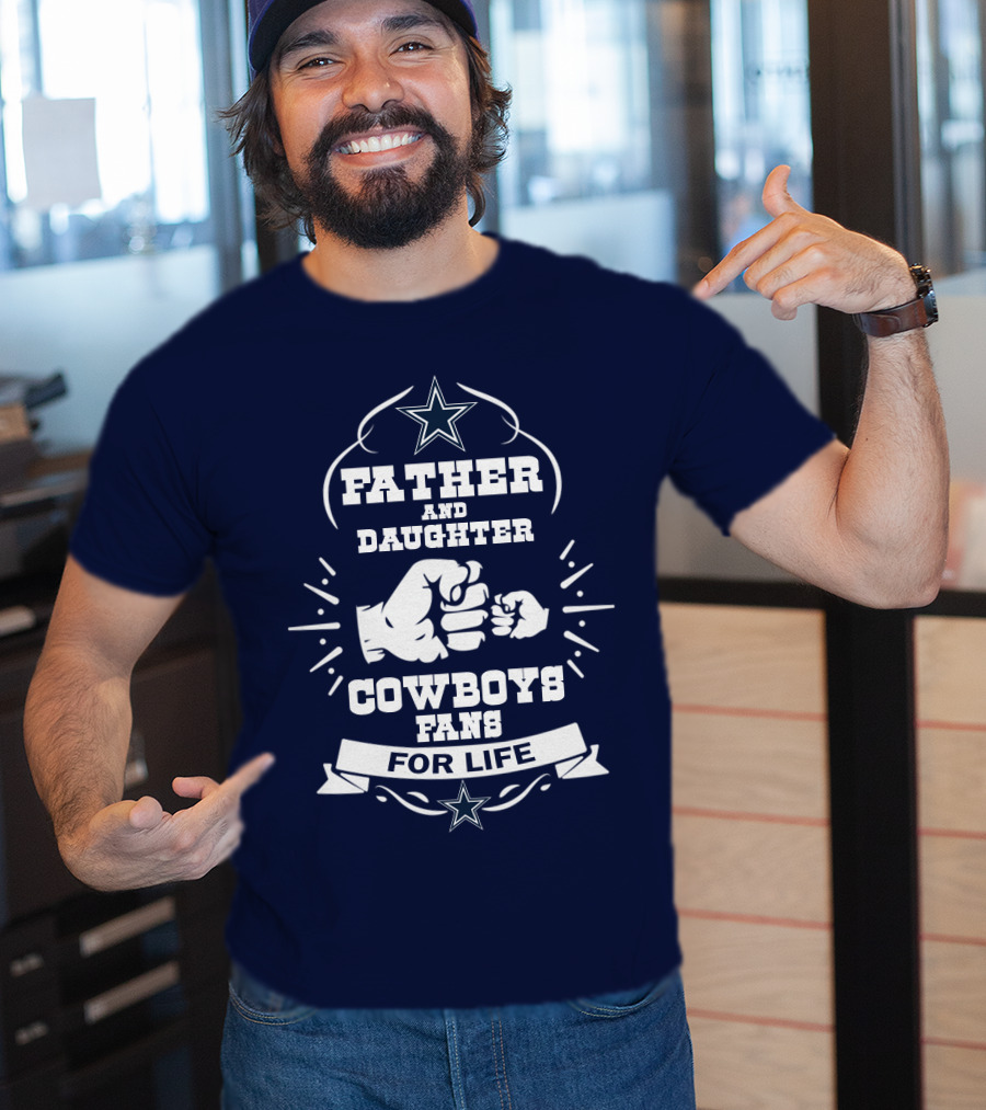 Father And Daughter Cowboys Fans For Life Fist Bump Star T-Shirt