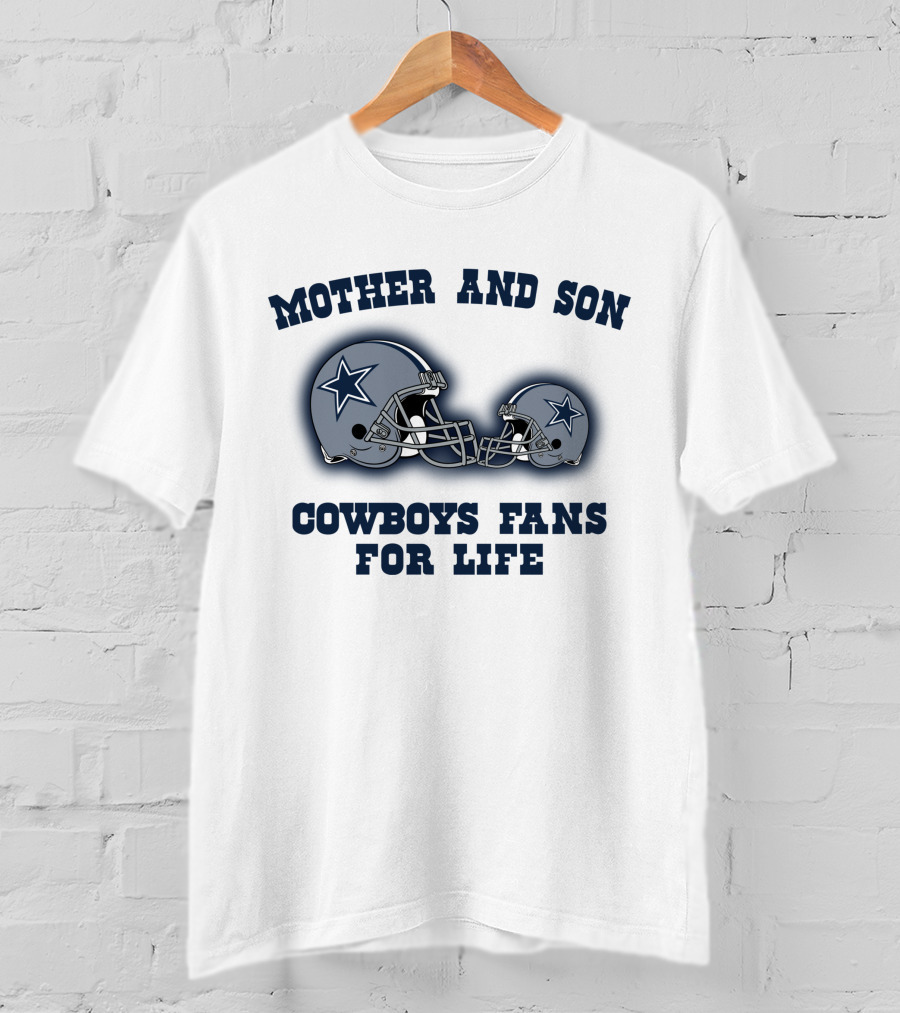 Mother And Son Cowboys Fans For Life T-Shirt