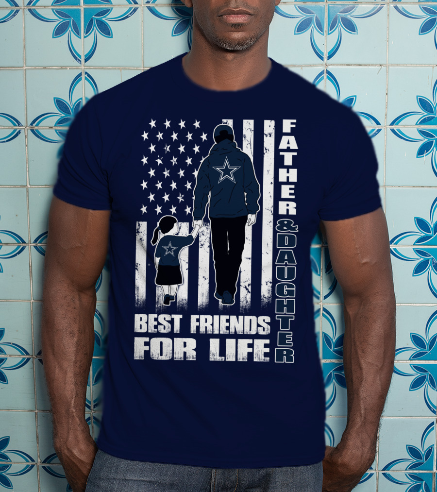 Father And Daughter Best Friends For Life With American Flag And Star T-Shirt