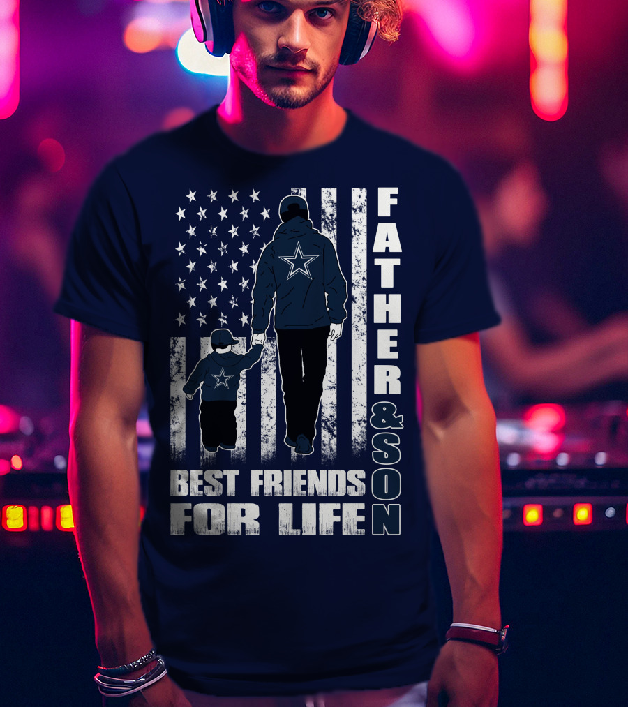 Father And Son Best Friends For Life Dallas Fans Blue And White Star Stripes T-Shirt