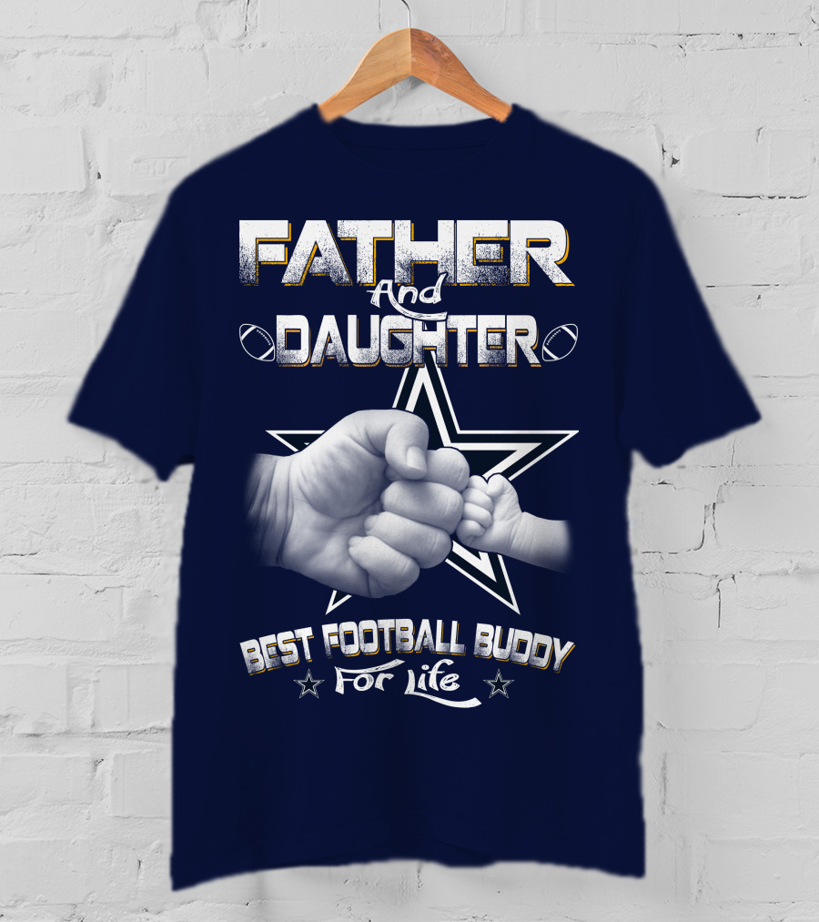 Father And Daughter Best Football Buddy For Life Cowboys Fist Bump T-Shirt
