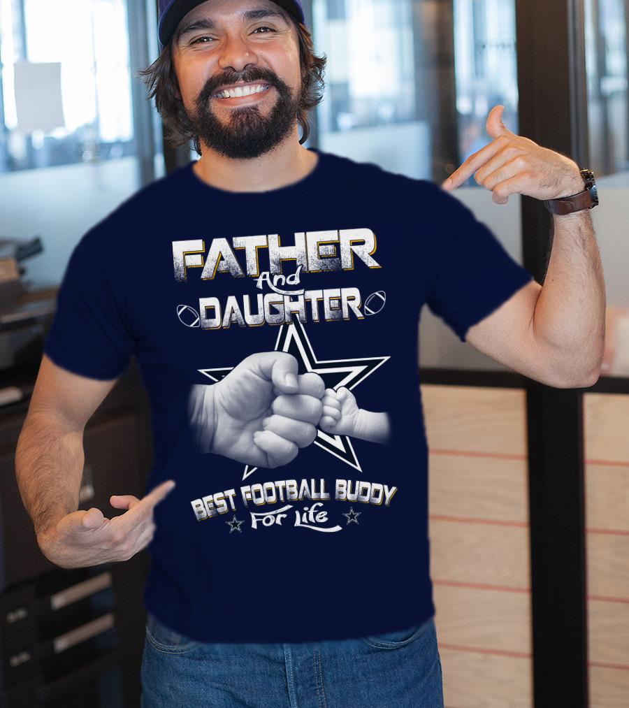 Father And Daughter Best Football Buddy For Life Cowboys Fist Bump T-Shirt