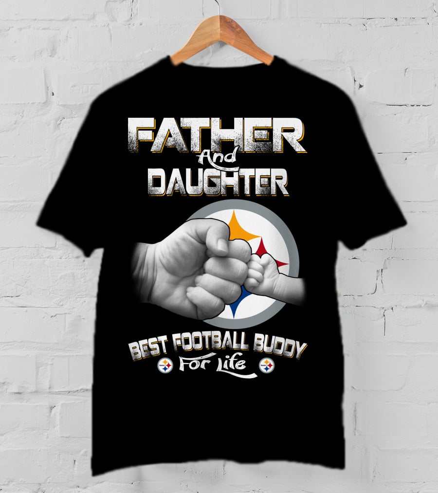 Father And Daughter Best Football Buddy Steelers For Life T-Shirt