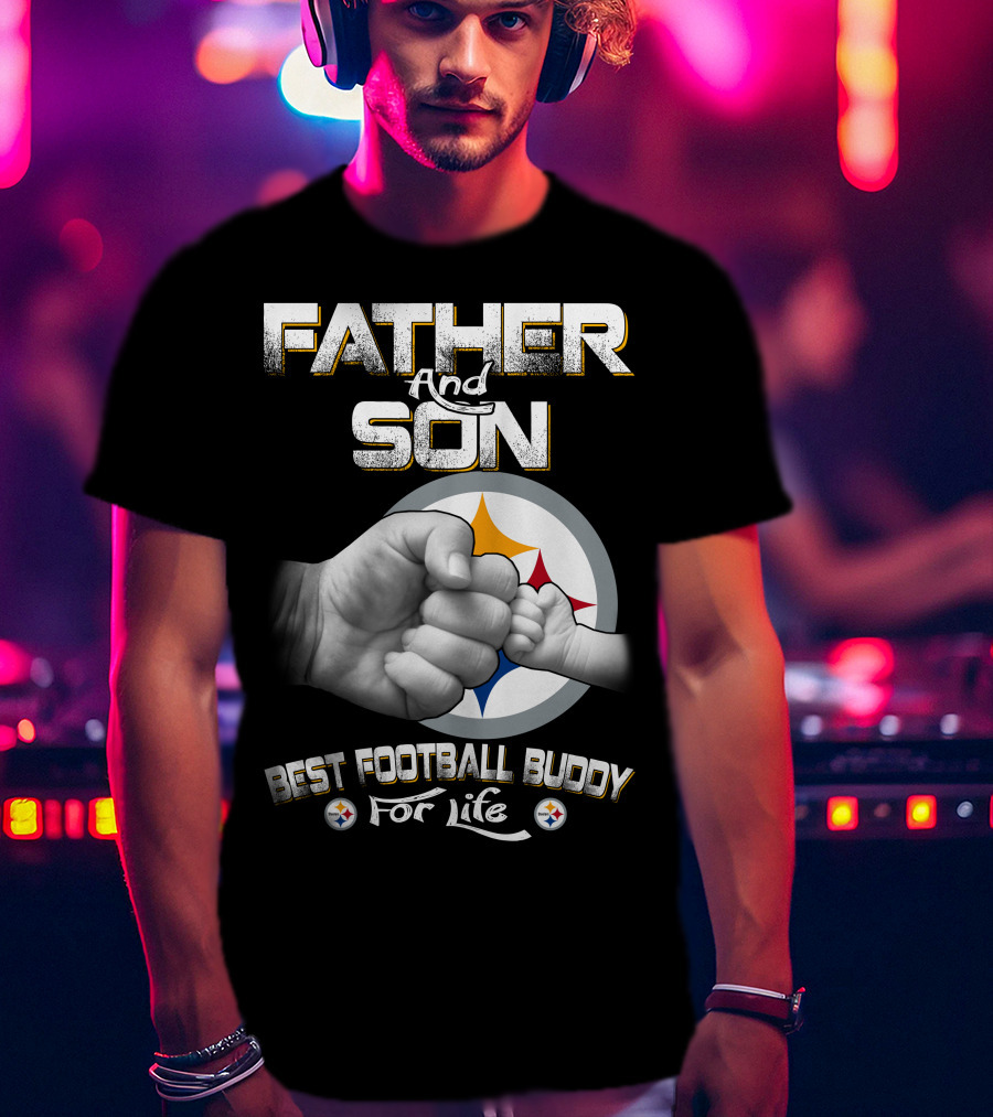 Father And Son Best Football Buddy For Life Steelers Fist Bump T-Shirt