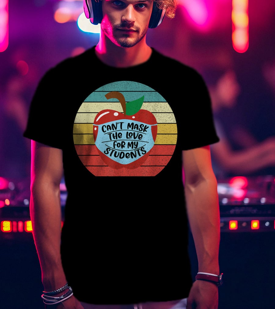 Can't Mask The Love For My Students Retro Apple T-Shirt