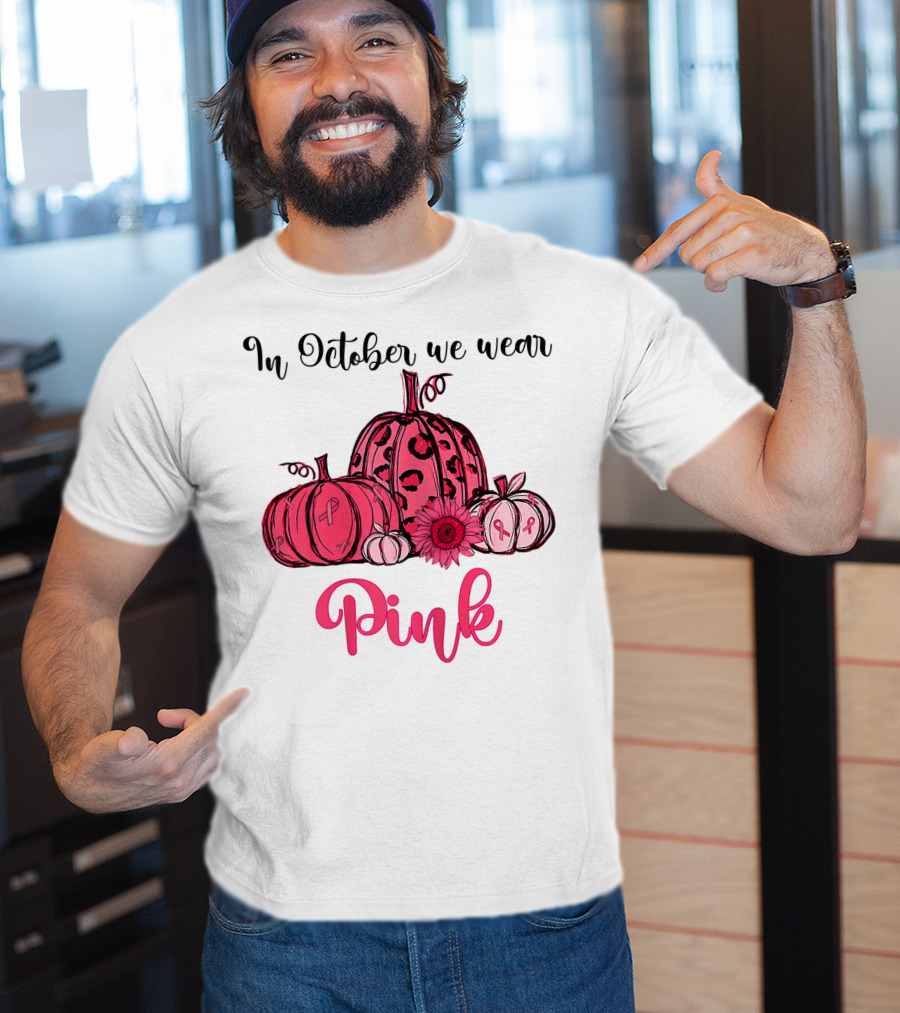 In October We Wear Pink Pumpkin Breast Cancer Awareness Halloween T-Shirt