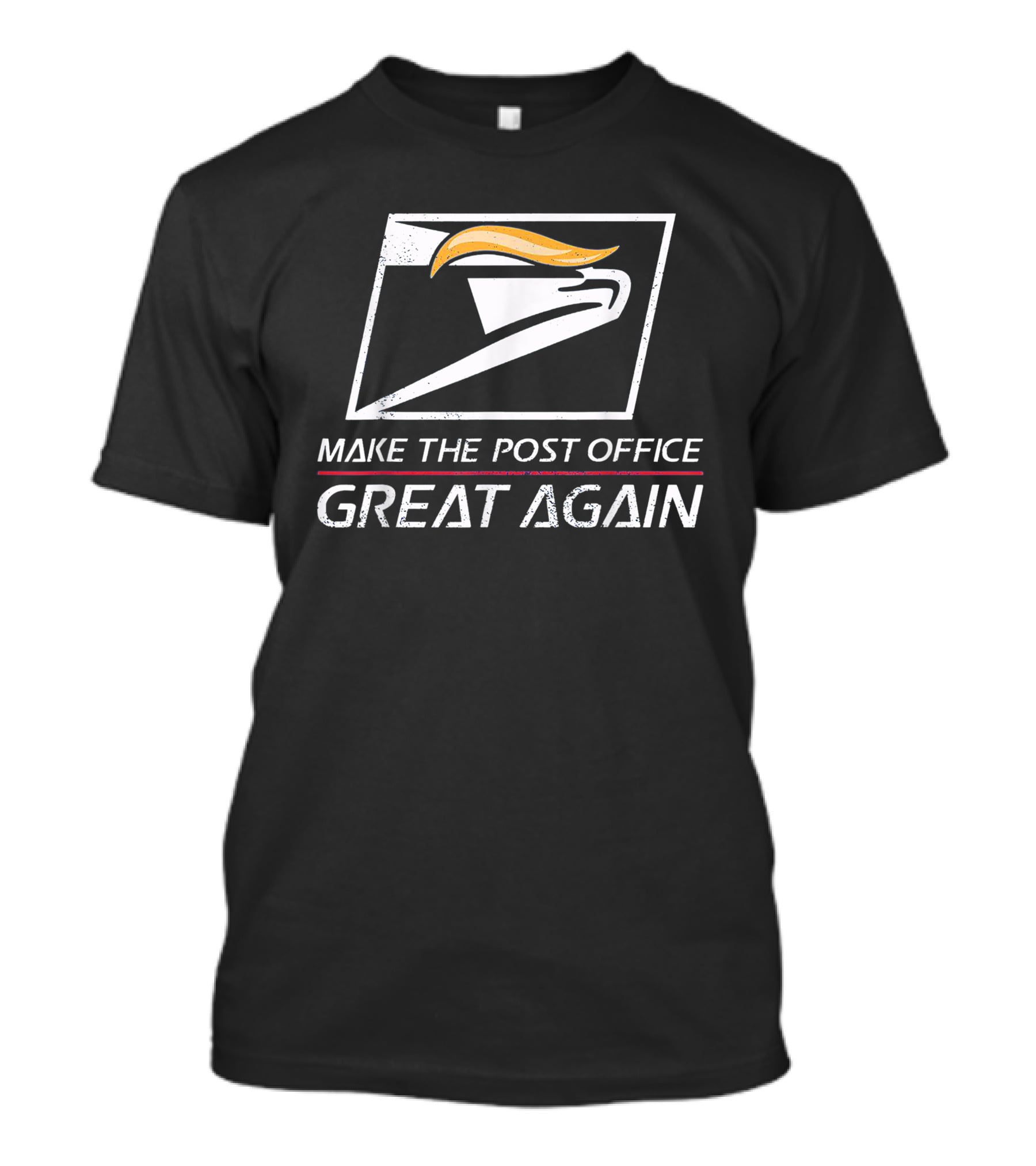 Make The Post Office Great Again Funny Best For Girl And Boy T-Shirt