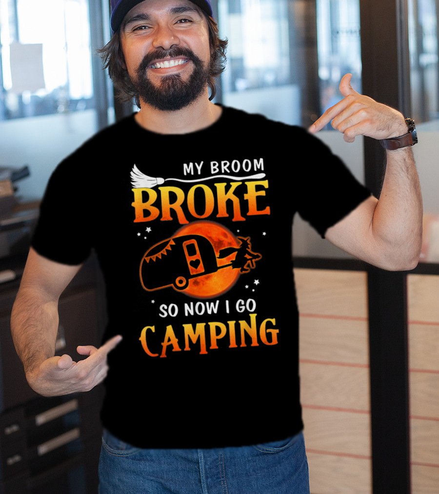 My Broom Broke So Now I Go Camping Halloween Holiday Moon Witch Camper T-Shirt
