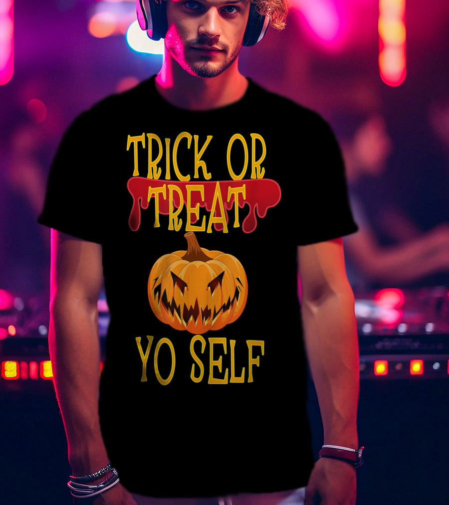 Trick Or Treat Yo Self Pumpkin Halloween Jack-O'-Lantern T-Shirt