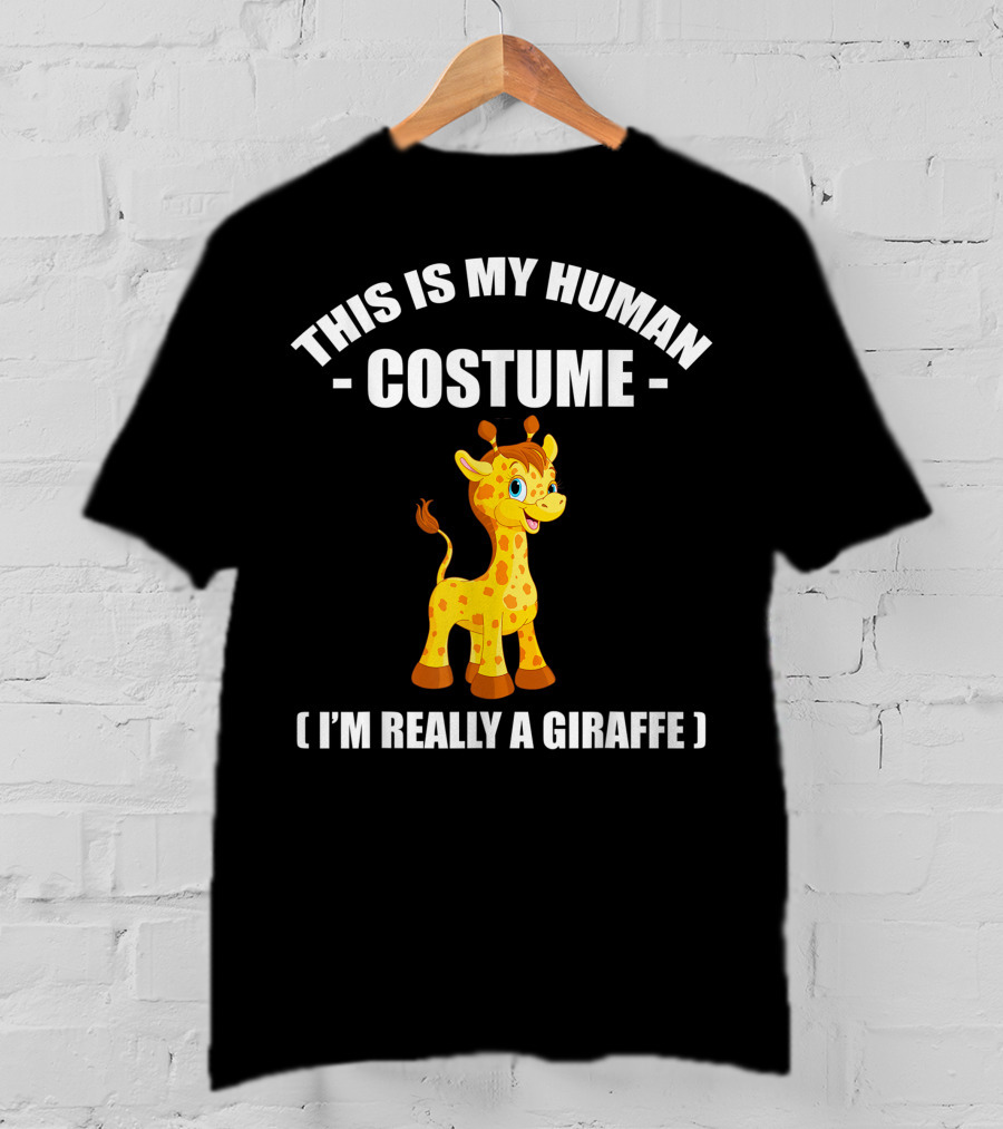 This Is My Human Costume I'm Really A Giraffe Funny Halloween T-Shirt