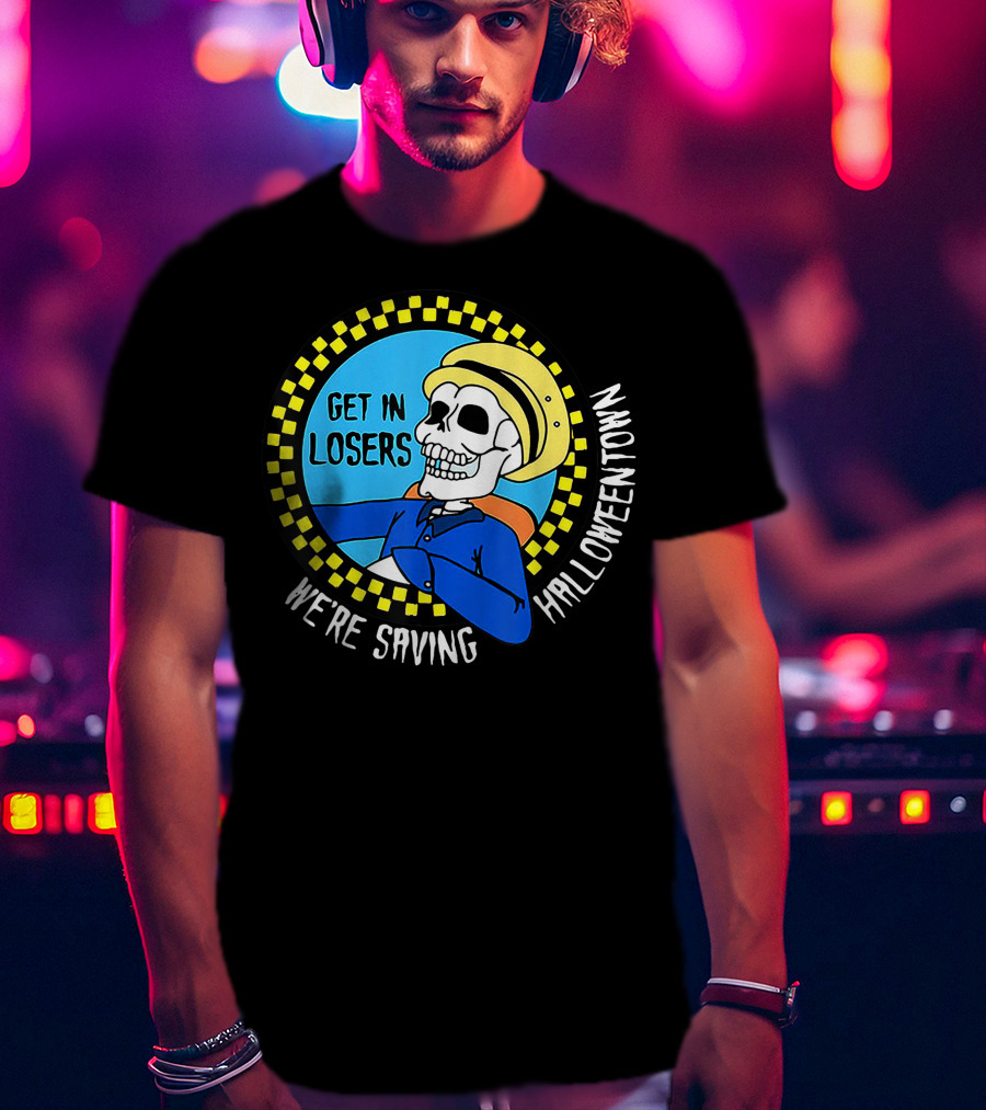 Get In Losers Skull Drive We're Saving Halloween Town Checker Circle Blue Background T-Shirt