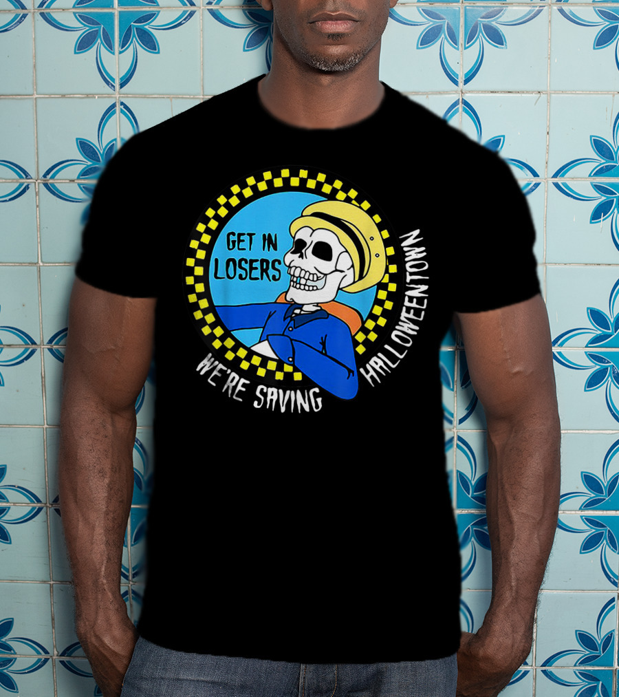 Get In Losers Skull Drive We're Saving Halloween Town Checker Circle Blue Background T-Shirt