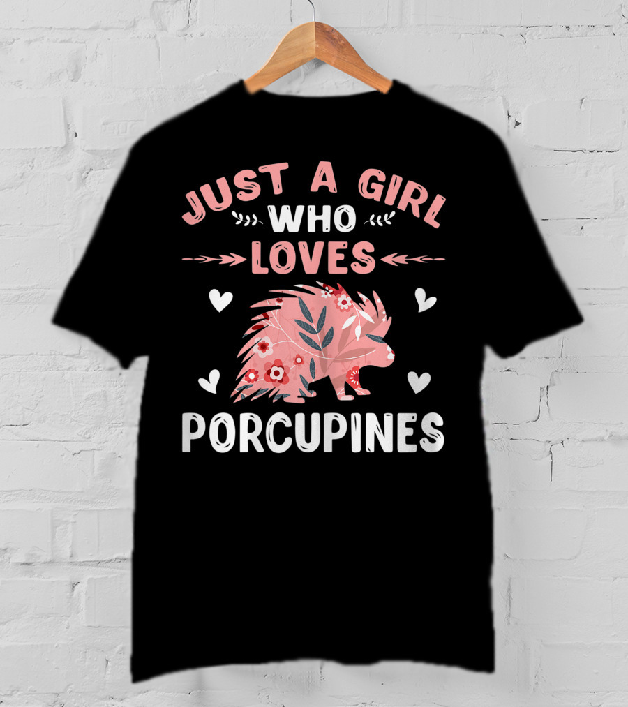 Just A Girl Who Loves Porcupines Pink Floral Heart Animal Lover T-Shirt