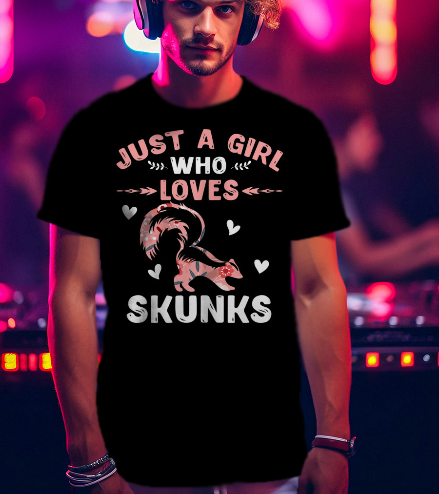 Just A Girl Who Loves Skunks Cool Animal Lover Pink Hearts Floral T-Shirt