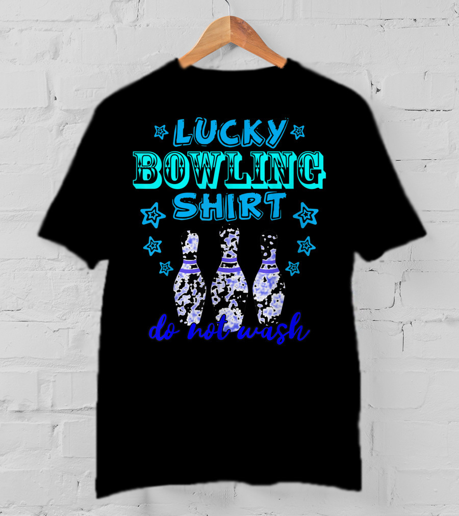 Lucky Bowling Shirt Do Not Wash Tenpins Game Colorful T-Shirt