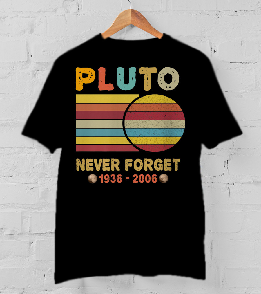 Pluto Never Forget 1930 2006 Vintage Retro Space Science Nostalgia T-Shirt