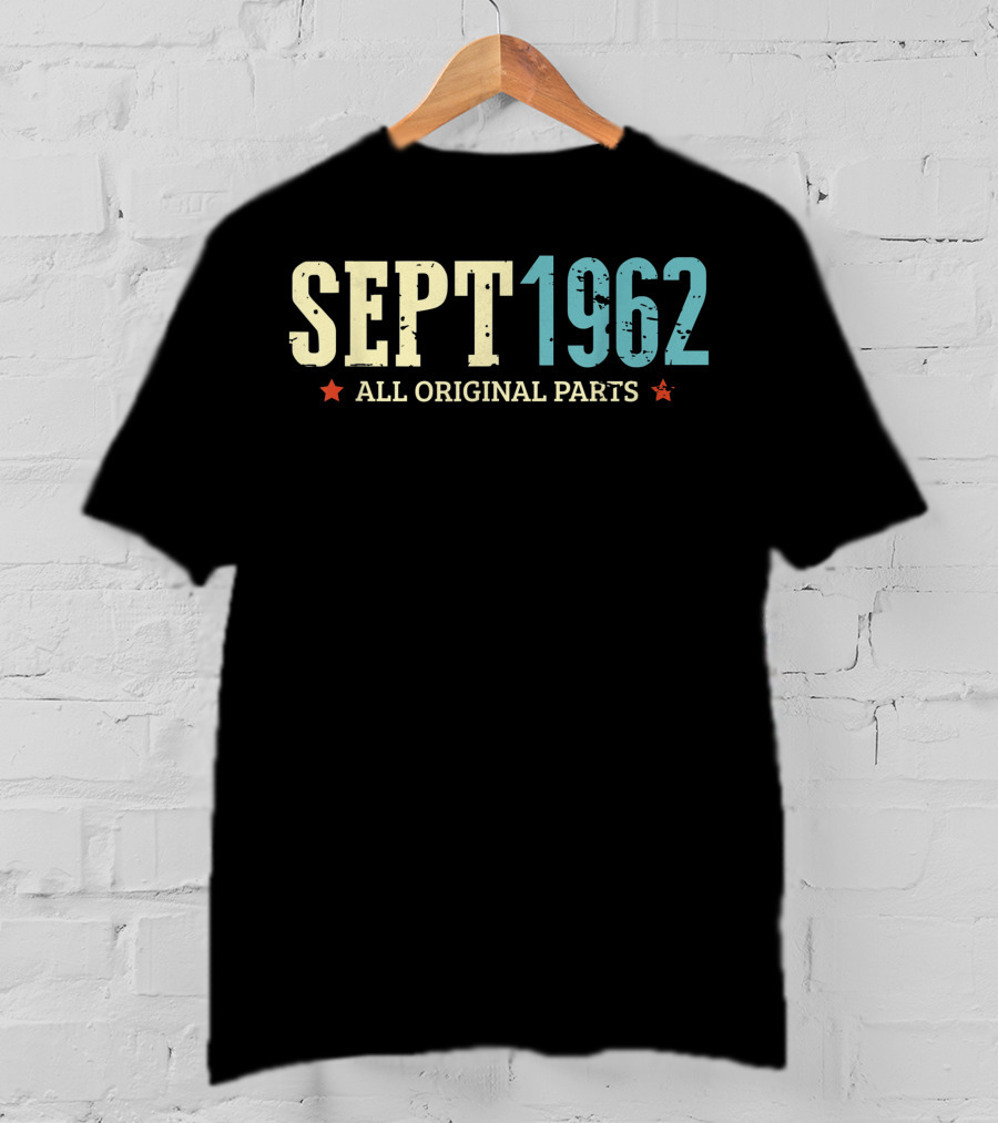 Sept 1962 All Original Parts Classic Birthday T-Shirt