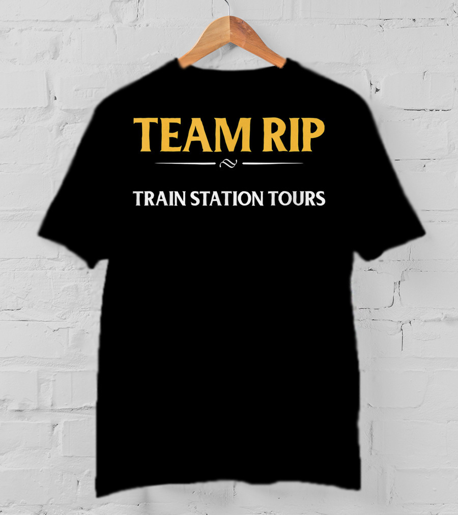 Team Rip Train Station Tours Yellowstone National Park T-Shirt