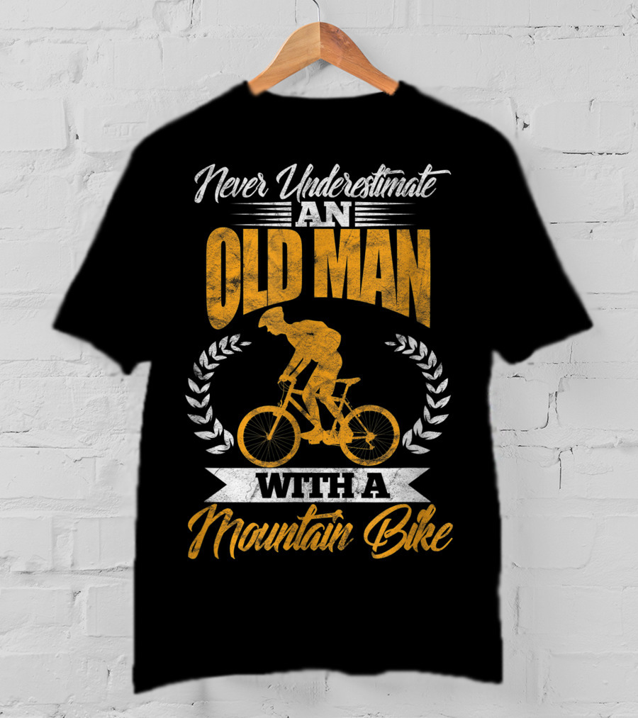 Never Underestimate An Old Man With A Mountain Bike MTB T-Shirt
