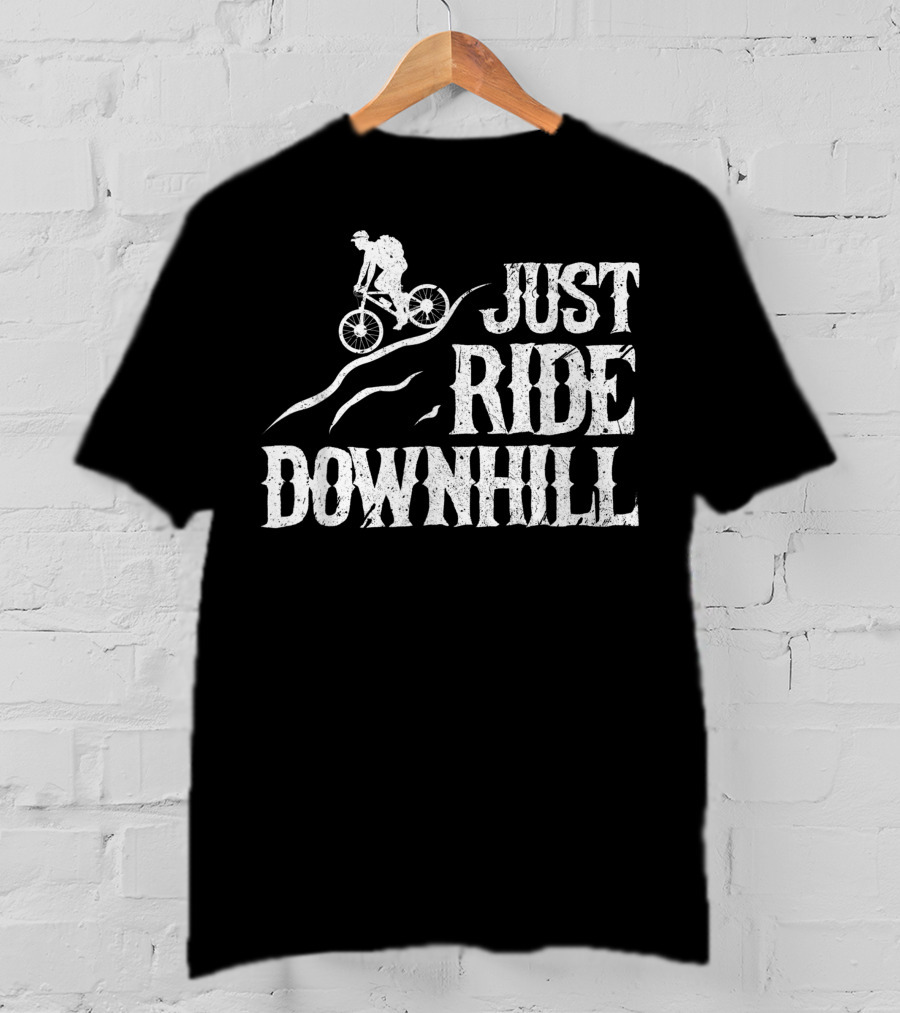 Just Ride Downhill Mountain Bike Cycling Biking Mtb Biker T-Shirt