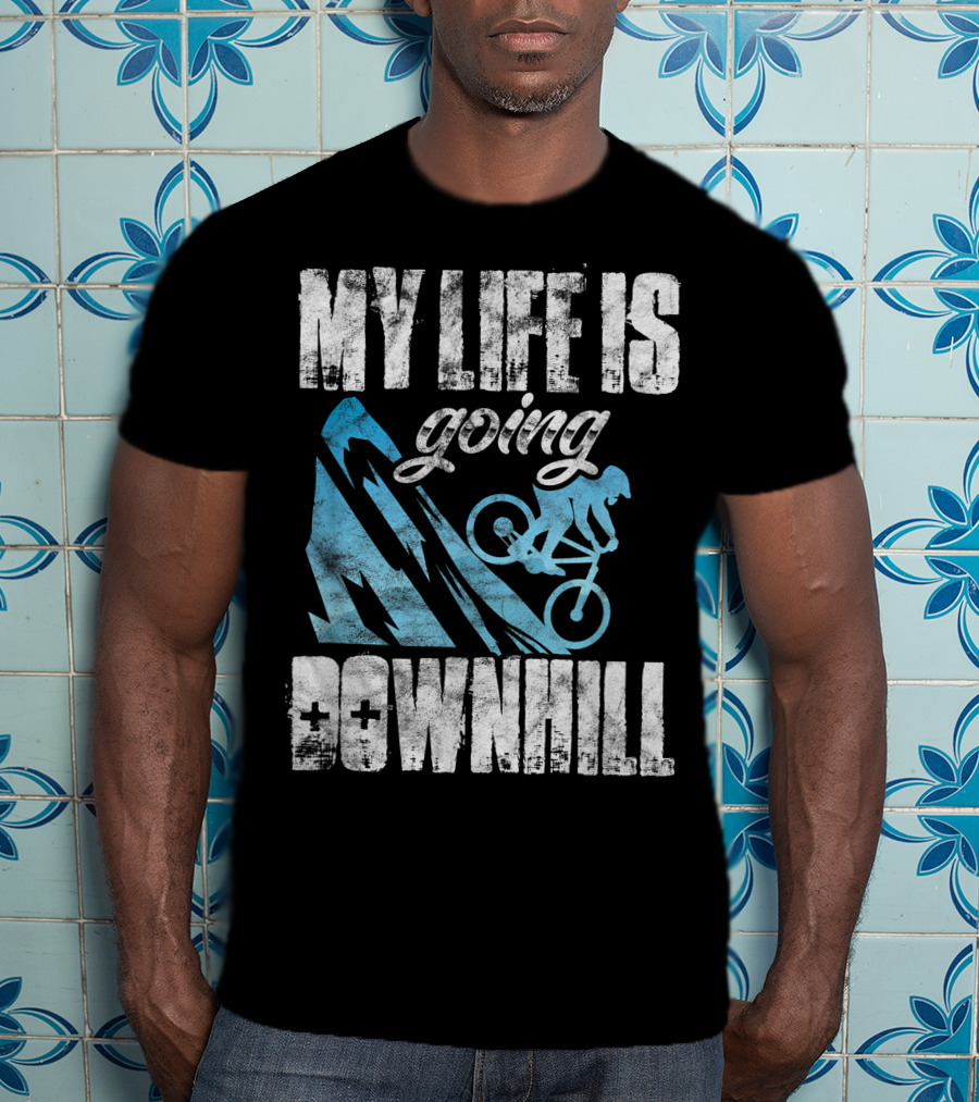 My Life Is Going Downhill Funny Mountain Biking Graphic With Cyclist And Mountain T-Shirt