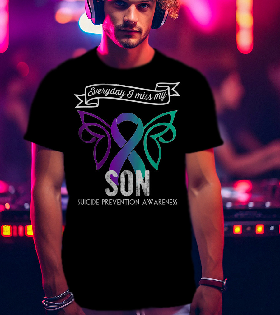 Everyday I Miss My Son Suicide Prevention Awareness Butterfly T-Shirt