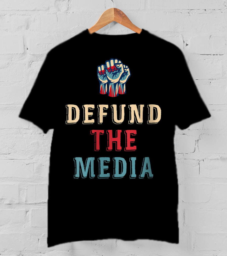 Women Defund The Media Raised Fist T-Shirt