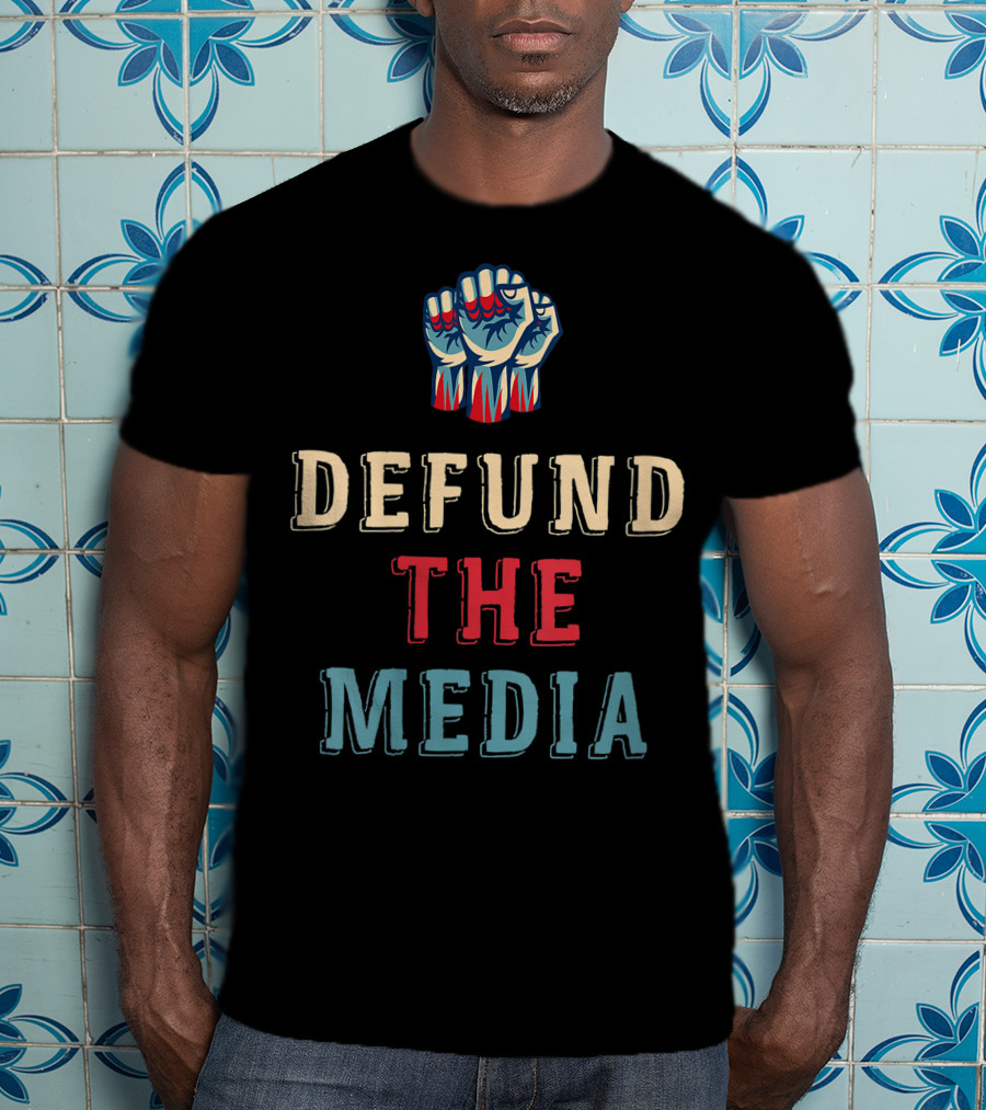 Women Defund The Media Raised Fist T-Shirt