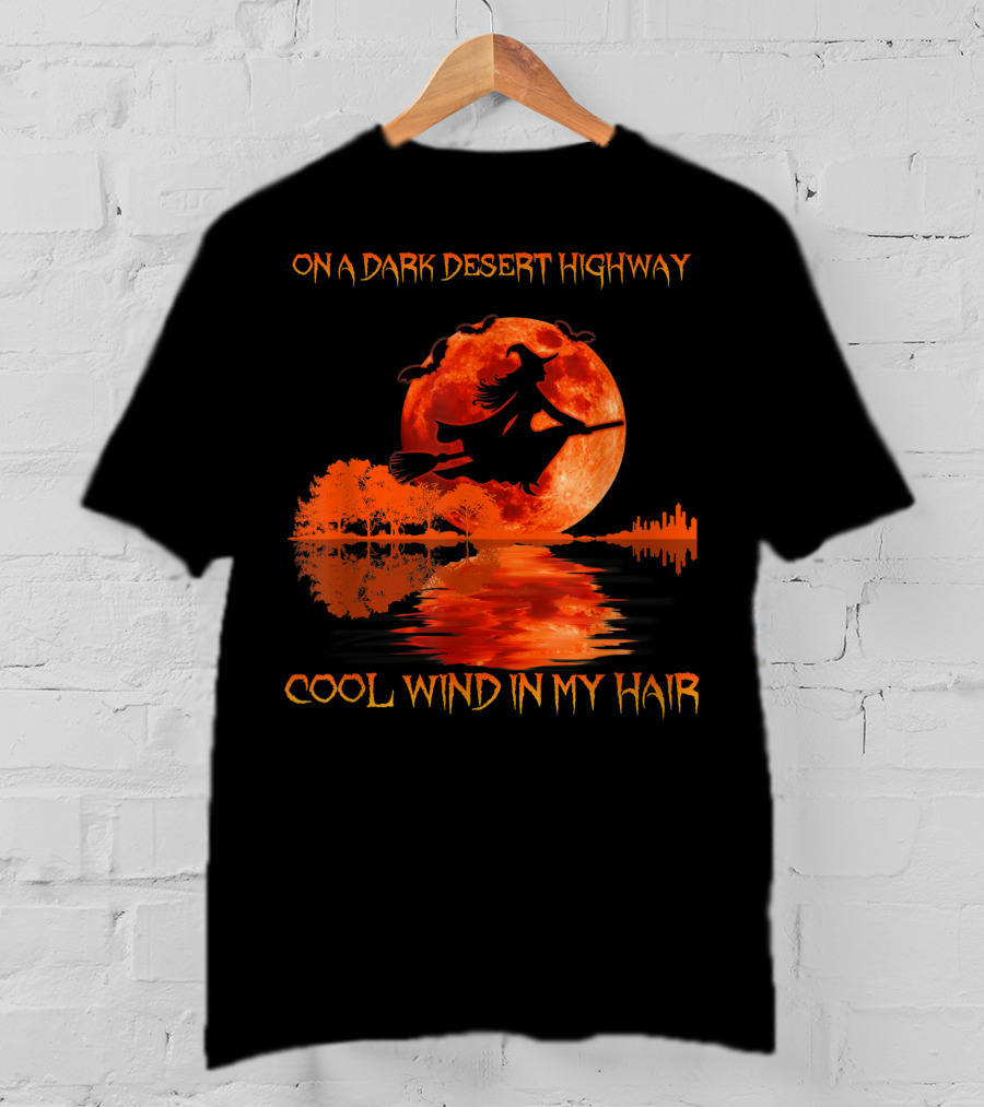 On A Dark Desert Highway Cool Wind In My Hair Halloween Witch Moon Scene T-Shirt