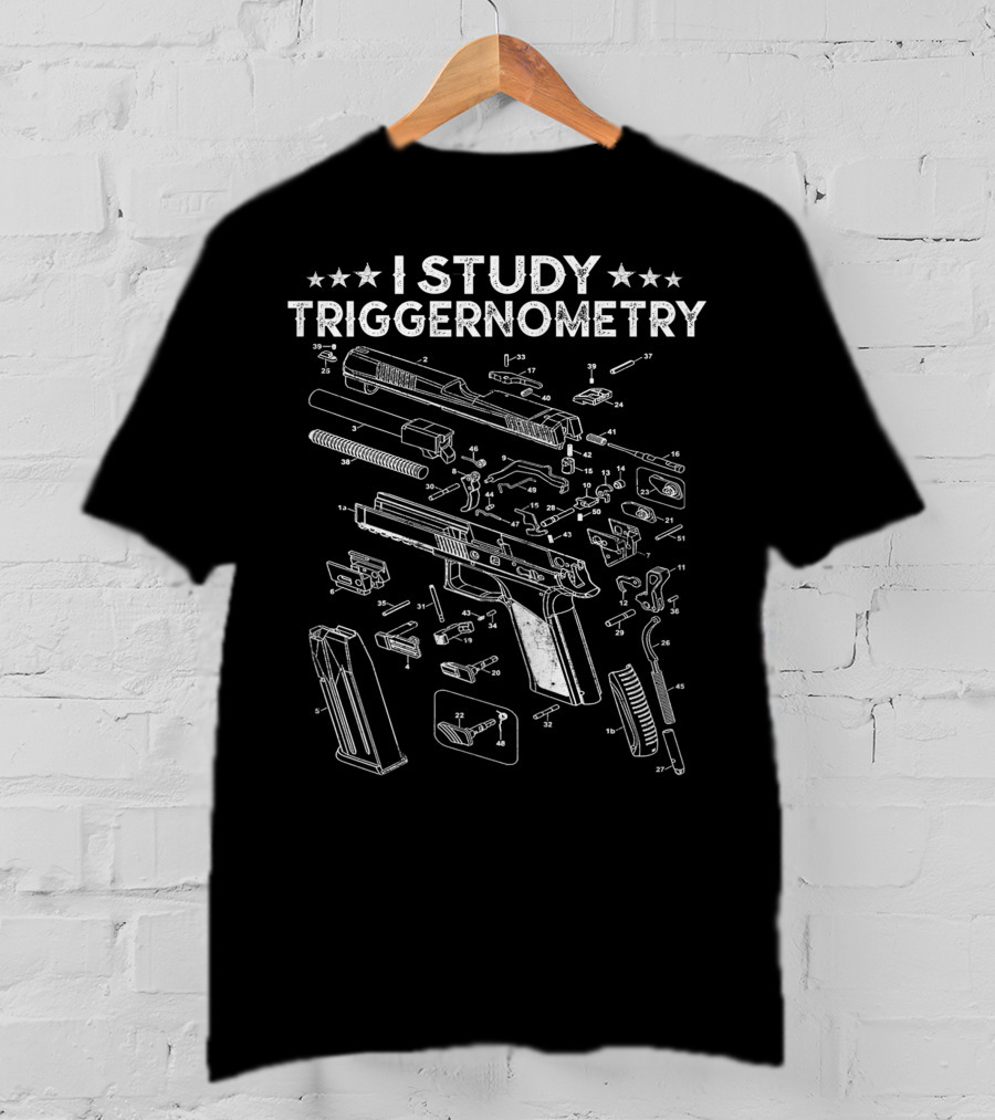 I Study Triggernometry Gun Schematic Parts Exploded View Diagram T-Shirt