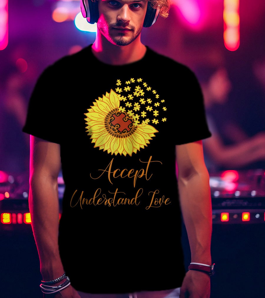 Sunflower Autism Awareness Month Accept Understand Love Puzzle Piece T-Shirt