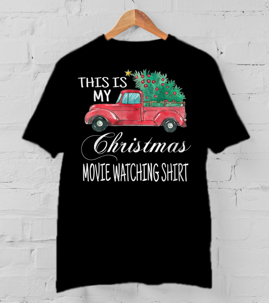 This Is My Christmas Movie Watching Shirt With Vintage Truck And Festive Tree T-Shirt