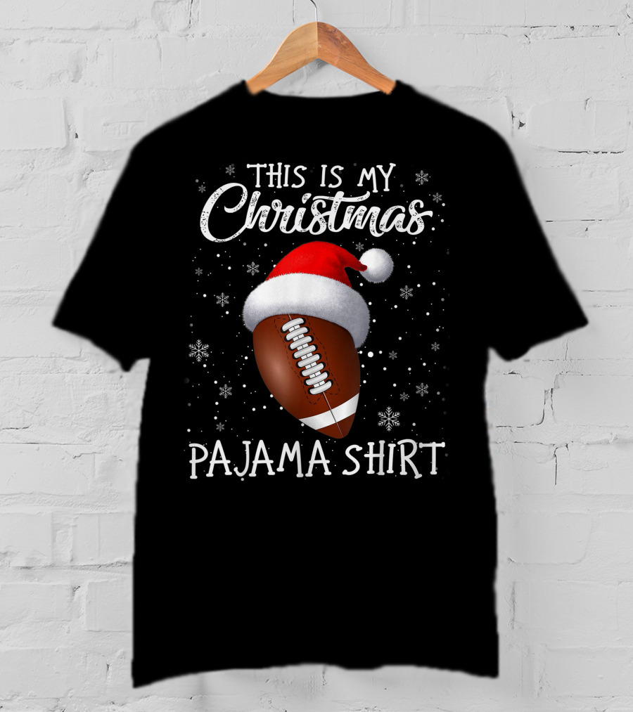This Is My Christmas Pajama Shirt Football Lover T-Shirt