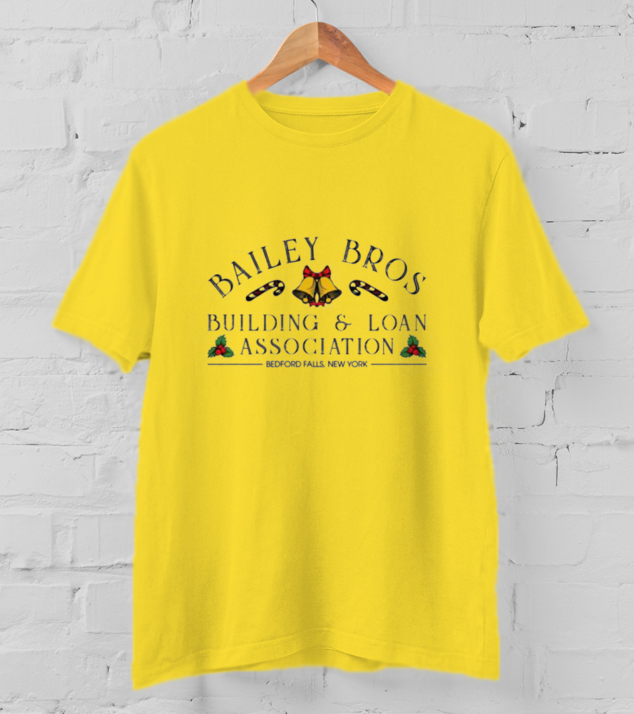 Bailey Bros Building And Loan Association Bedford Falls New York T-Shirt
