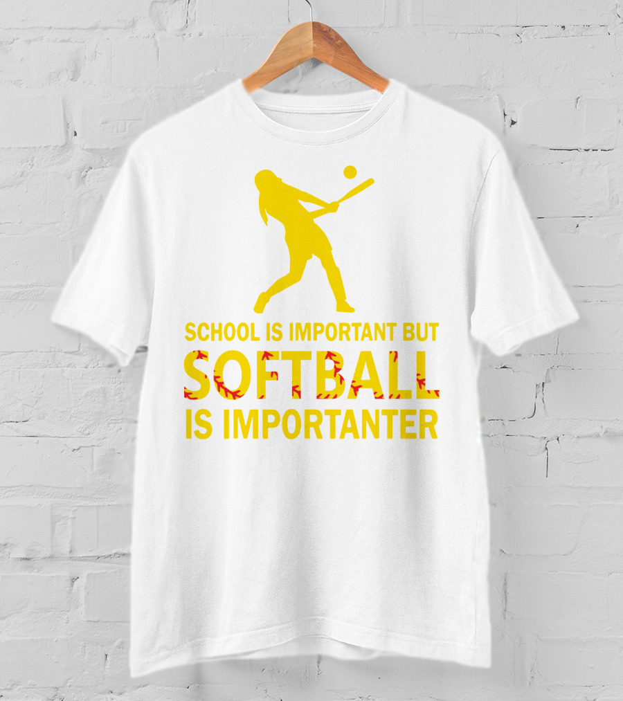 School Is Important But Softball Is Importanter T-Shirt