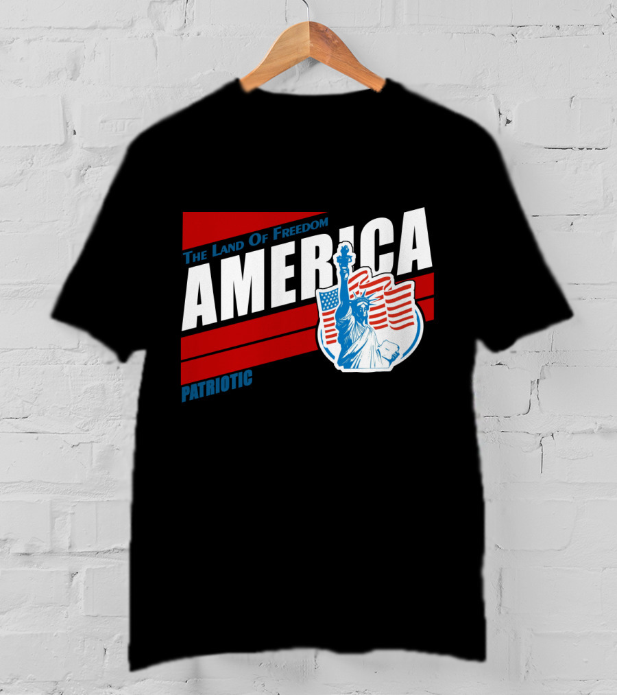 The Land Of Freedom America Patriotic Statue Of Liberty T-Shirt