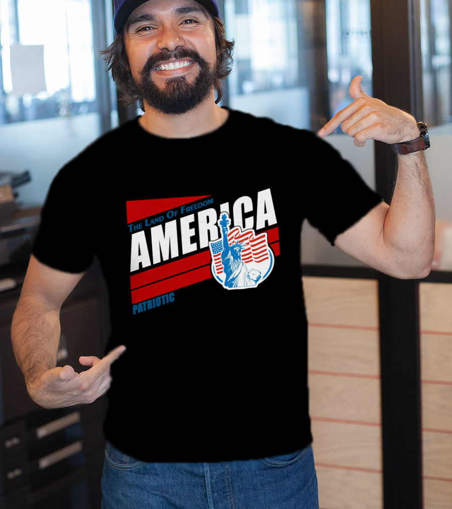 The Land Of Freedom America Patriotic Statue Of Liberty T-Shirt