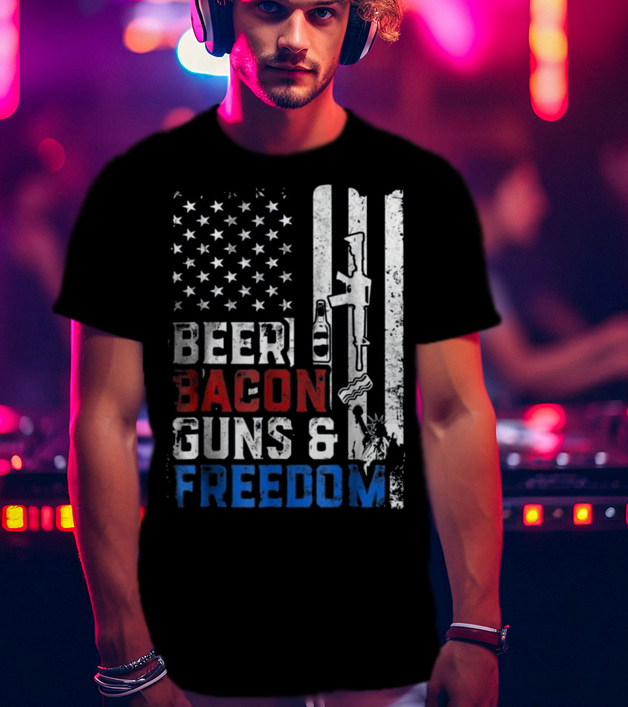 Beer Bacon Guns And Freedom American Flag With Rifle And Liberty Statue T-Shirt
