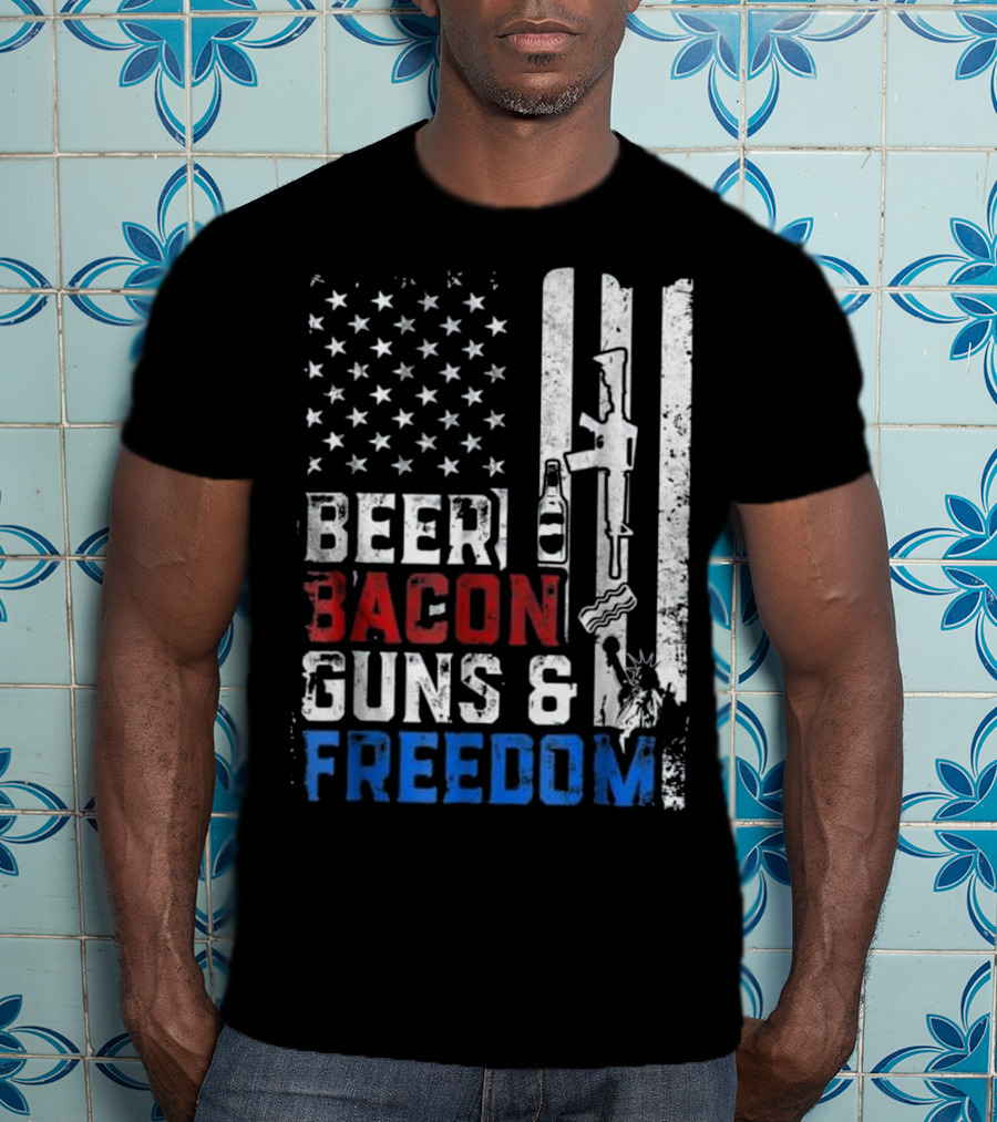 Beer Bacon Guns And Freedom American Flag With Rifle And Liberty Statue T-Shirt