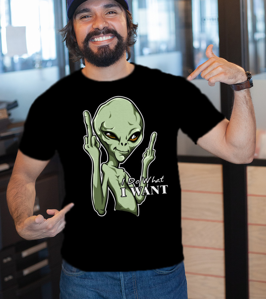 I Do What I Want Alien Middle Finger Gesture T-Shirt