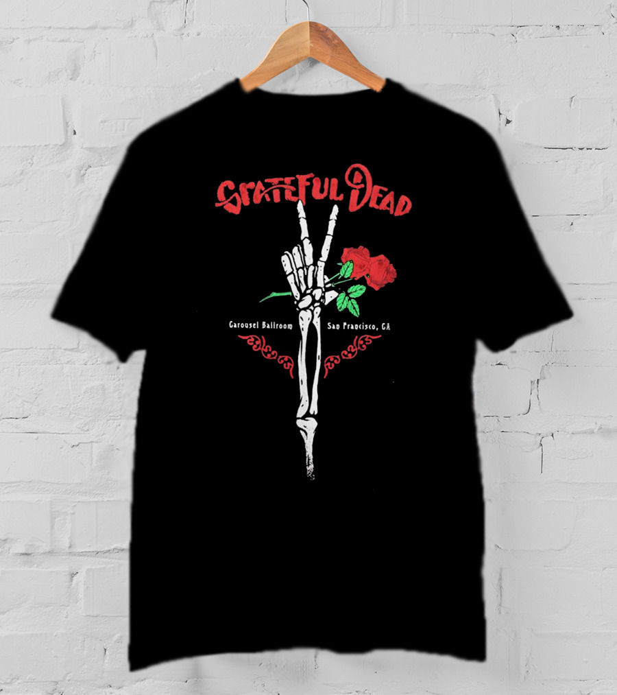 Grateful Dead Skeleton Roses Carousel Ballroom San Francisco Ca T-Shirt