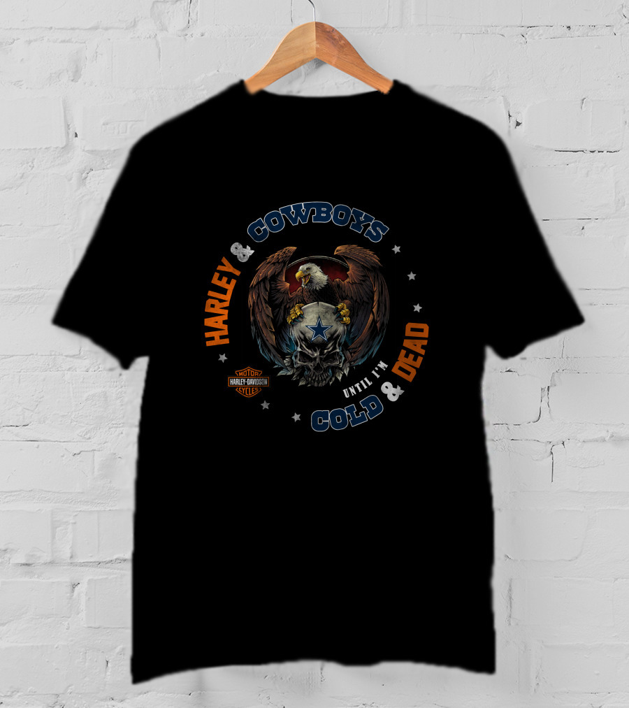 Harley & Cowboys Until I'm Cold & Dead Motor Harley Davidson Cycles T-Shirt